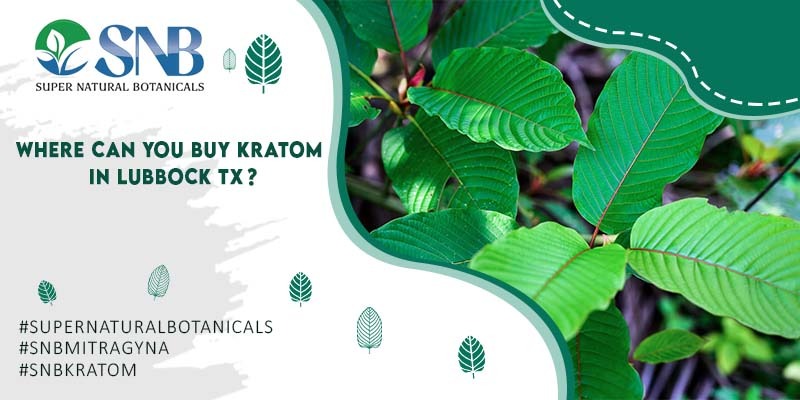 Buy Kratom In Lubbock
