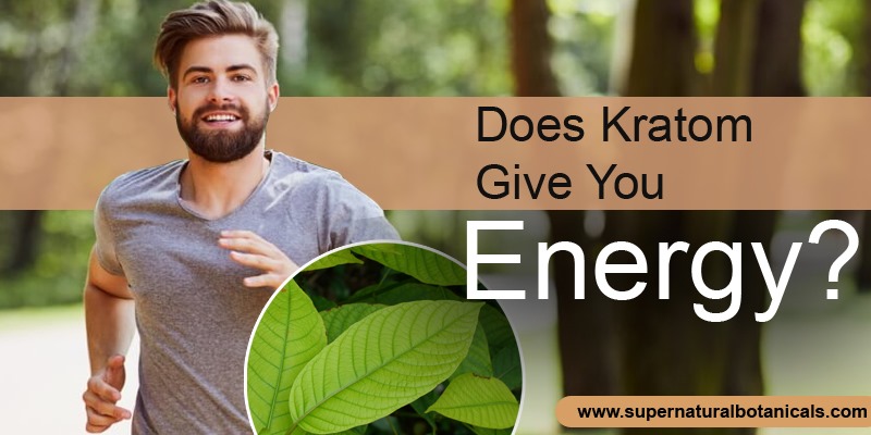 Does Kratom Give You Energy
