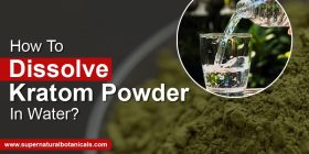 How To Dissolve Kratom Powder In Water