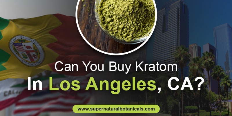 Can You Buy Kratom In Los Angeles, CA