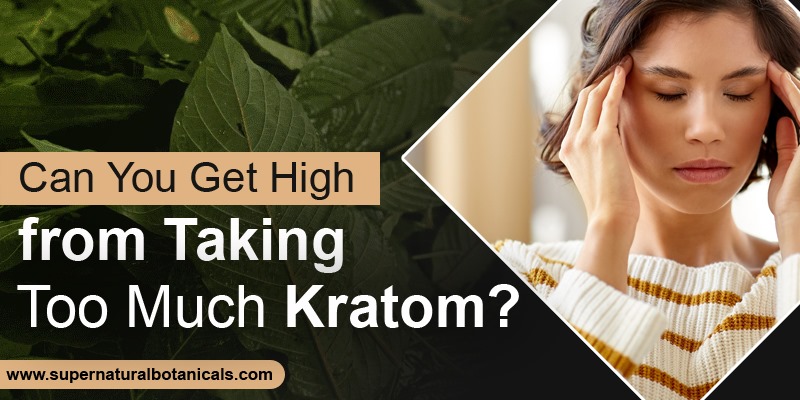 Can You Get High from Taking Too Much Kratom