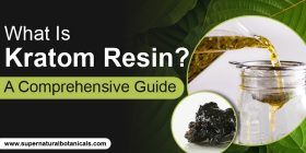 What Is Kratom Resin A Comprehensive Guide