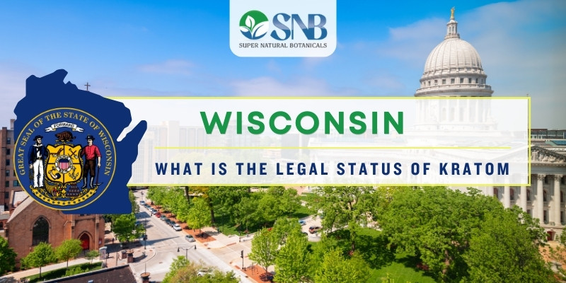 What Is The Legal Status Of Kratom in Wisconsin