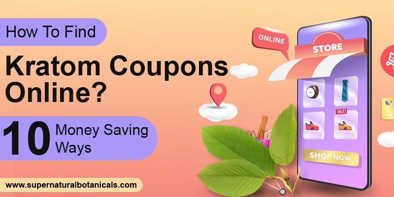 How To Find Kratom Coupons Online