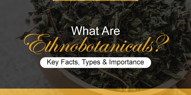 Types of ethnobotanicals