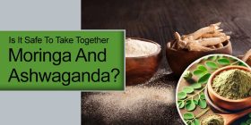 Moringa and Ashwagandha